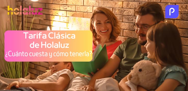 Tarifa Clásica de Holaluz: cuánto cuesta y cómo contratar