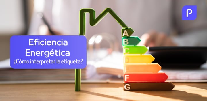 Etiqueta de Eficiencia Energética: qué es, cómo interpretarla y su importancia en electrodomésticos