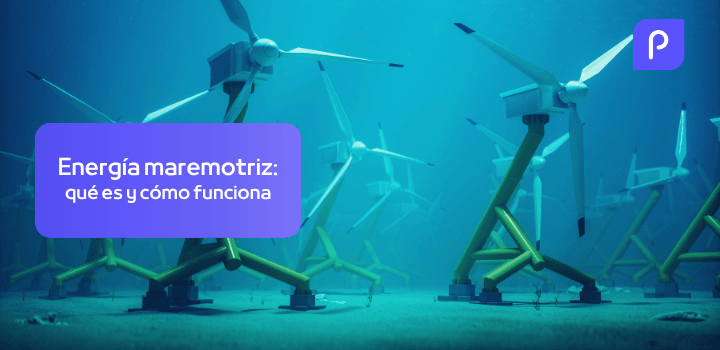 Energía mareomotriz: qué es, tipos y cómo funciona