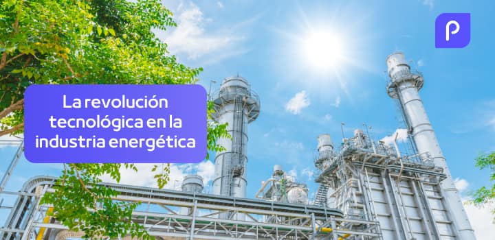 Revolución tecnológica en la industria energética: impacto y futuro