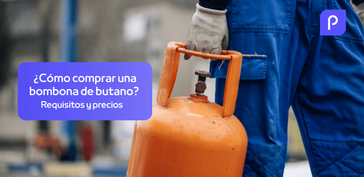 ¿Cómo comprar una bombona de butano? Requisitos, precios y dónde hacerlo