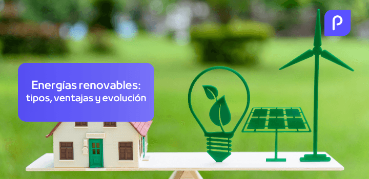 Energías renovables: tipos, impacto en España y ventajas