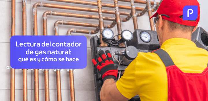 Lectura de contador del gas natural: Todo lo que debes saber