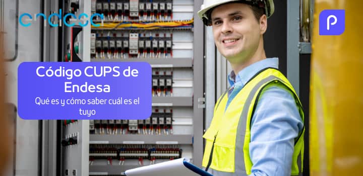 Cómo conocer mi CUPS con Endesa y por qué es necesario