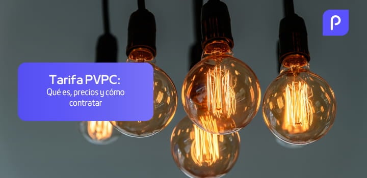 Tarifa PVPC: qué es, precios y cómo contratar la tarifa regulada de la luz