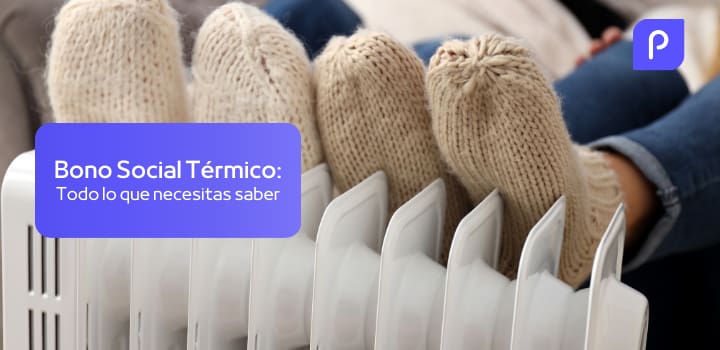 Bono social térmico 2026: requisitos, renovación y documentos