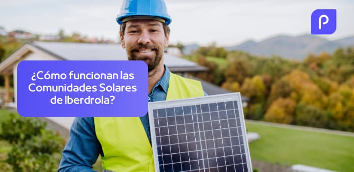 Comunidad Solar Iberdrola: Cómo funciona, beneficios y opiniones