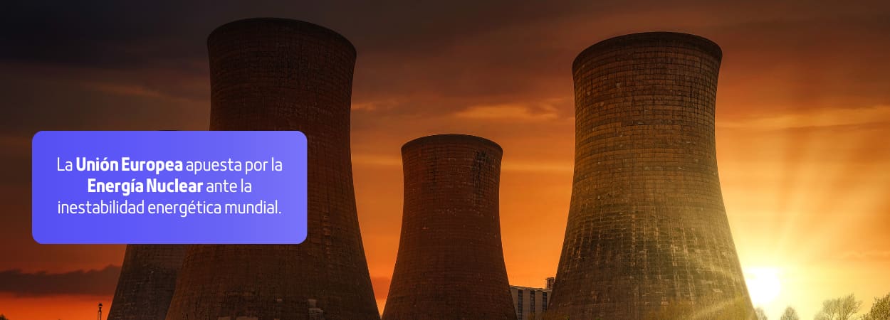 La UE blinda el futuro energético con una apuesta nuclear de 200 millones para acabar con la inestabilidad global