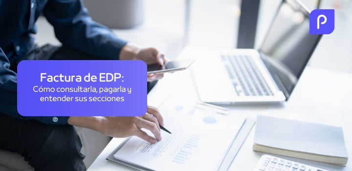 Facturas de EDP: Cómo ver, descargar y pagar la factura