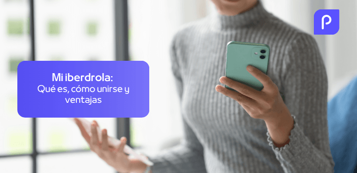 Mi iberdrola: Qué es, cómo unirse y ventajas