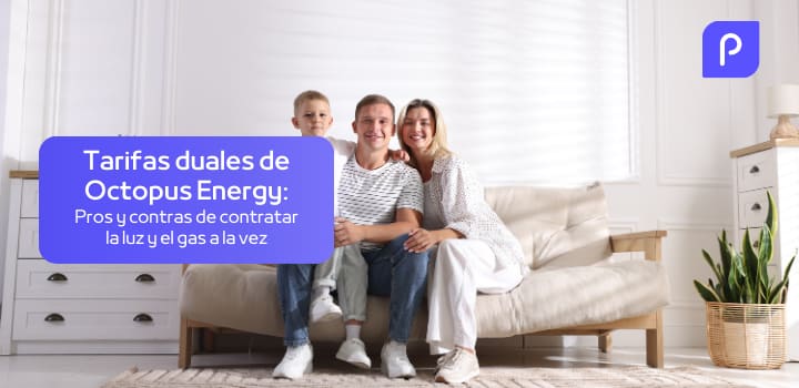 ¿Vale la pena contratar la luz y el gas juntos con Octopus Energy?