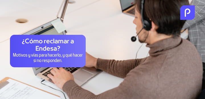 Reclamaciones Endesa: ¿Cómo abrir una queja?