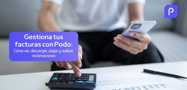Facturas de clientes Podo: Consulta, pago y reclamaciones
