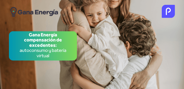 Gana Energía compensación de excedentes: autoconsumo y batería virtual